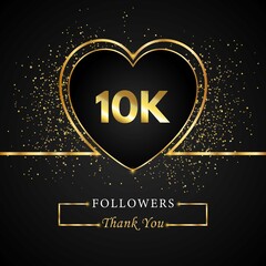 Fototapeta na wymiar Thank you 10K or 10 thousand followers with heart and gold glitter isolated on black background. Greeting card template for social networks friends, and followers. Thank you, followers, achievement.