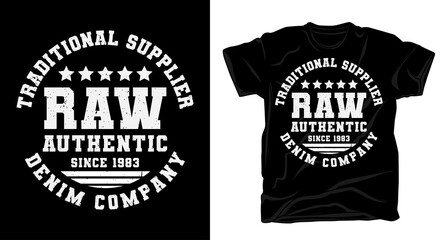 Raw authentic denim varsity typography t shirt design