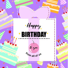 Happy Birthday To You From All Of Us. Vector birthday greeting card. birthday cakes with candles. Greeting text inside gift silhouette template. Vector Birthday Celebration or Invitation Card.