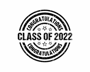 Congratulations Class of 2022 - Graduation grunge rubber stamp design on white background