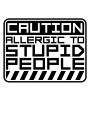 Stupid People Caution 