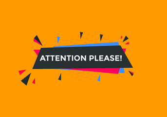 Attention please button. Attention please text template for website. Attention please icon flat style
