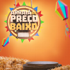 ARRAIÁ DE PREÇO BAIXO SELO 3D  FESTA JUNINA DE SÃO JOÃO COM PODIUM EM FUNDO laranjado © Diego