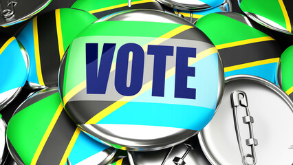 Tanzania United Republic of and Vote - dozens of pinback buttons with a flag of Tanzania United Republic of and a word Vote. 3d render symbolizing upcoming Vote in this country.,3d illustration