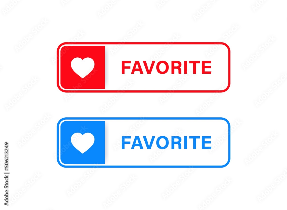 Poster add to favorite button frame with heart icon add favorites label banner - hearts save favourites in red and blue buttons