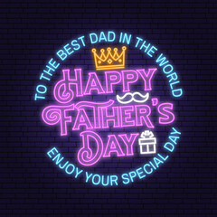 To the best dad in the world. Happy Father's Day badge, logo Neon sign. Vector illustration. Vintage style Father's Day Designs with hipster father mustache and crown bright signboard, light banner.