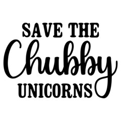 Save the Chubby Unicorns