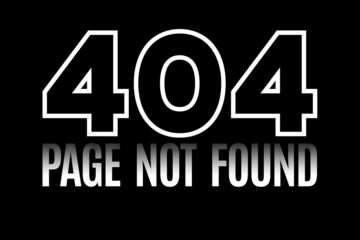 404 page not found template design in black & white color. Used as a background for concepts like website problems, internal server error, technical issues, protected or hidden content.
