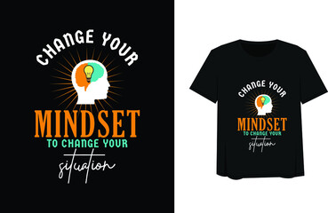 change your mindset to change your tshirt design