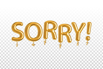 Vector realistic isolated golden balloon text of Sorry on the transparent background.