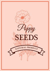 Hand drawn vintage poppy seeds packaging design. Vector illustration in sketch style