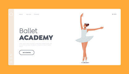 Ballet Academy Landing Page Template. Beauty of Classic Ballet, Happy Woman in Tutu and Pointe Shoes Stand in Position