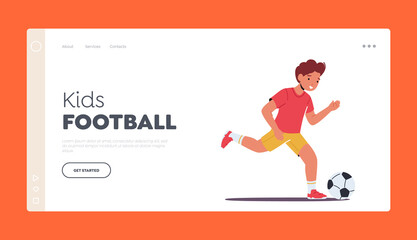 Kids Football Landing Page Template. Sportsman Child Character Play Soccer. Little Boy Practicing Football Game