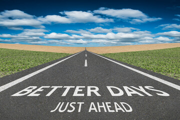 Better Days just ahead motivational quote.