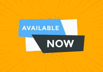 available now text web button template. available now sign icon label colorful
