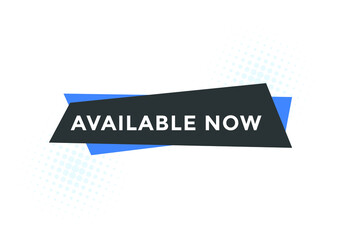 available now text web button template. available now sign icon label colorful
