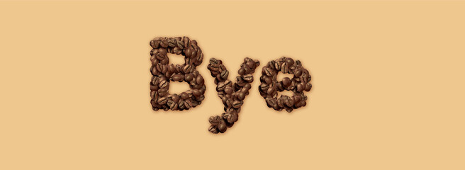 Coffee beans arranged in the word "Bye"