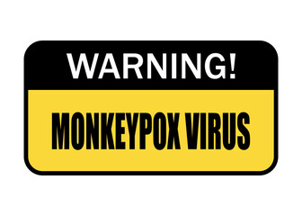 Monkeypox virus. Monkey Pox virus outbreak pandemic. Black and yellow colors warning sign. Vector Illustration.