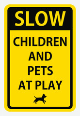 Fototapeta premium Slow children and pets at play. Safety sign Vector Illustration. OSHA and ANSI standard sign. eps10