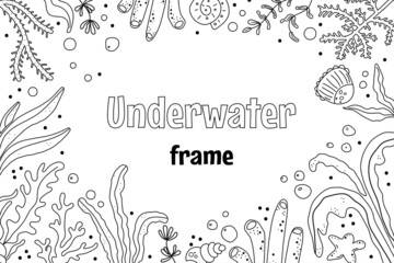 Underwater world hand drawn frame. Seaweed, seashell, starfish, coral, water bubble sketch illustration. Undersea life collection. Vector illustration in simple doodle style