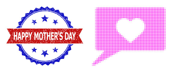 Halftone love talk icon, and bicolor grunge Happy Mother'S Day seal. Halftone love talk icon is designed with small spheric elements. Vector seal with grunge bicolored style,