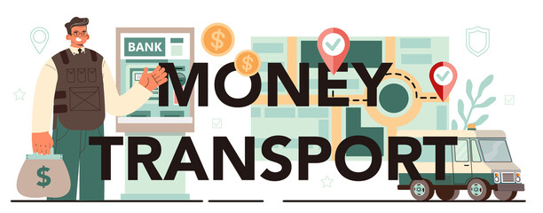 Money transport typographic header. Armored cash truck security.
