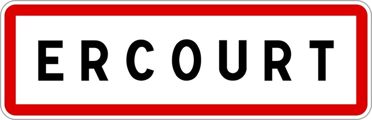 Panneau entrée ville agglomération Ercourt / Town entrance sign Ercourt