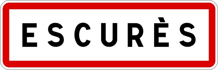 Panneau entrée ville agglomération Escurès / Town entrance sign Escurès