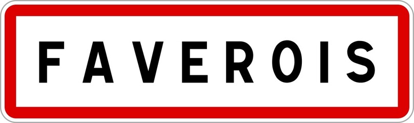 Panneau entrée ville agglomération Faverois / Town entrance sign Faverois