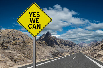Yes We Can sign on nature background for motivational concept.