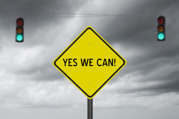 Yes We Can sign on nature background for motivational concept.