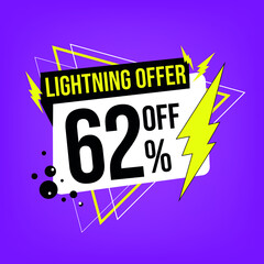Lightning offer, 62% off, sixty-two percent off, promotion for sales, flash offer template