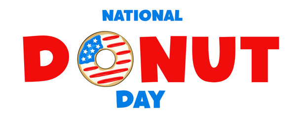 National Donut Day lettering with glazed donut in the colors of the USA flag. Banner concept. Vector. Isolated on white background