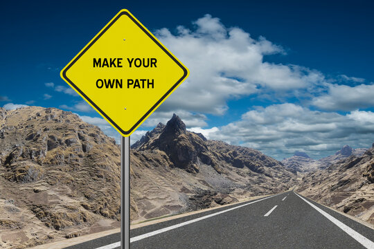 Make Your Own Path motivational quote on sign.
