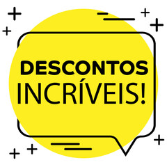 discount balloon written in portuguese "incredible discounts" (descontos incríveis)