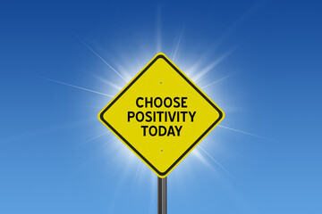 Sun and sky with sign Choose Positivity Today.