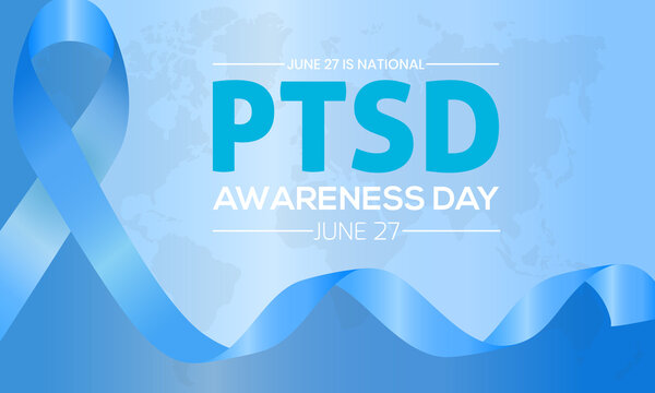 PTSD Awareness Day. June 27. Annual Health Awareness Concept For Banner, Poster, Card And Background Design.