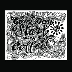 Good Day Start With Coffee, doodle quotes