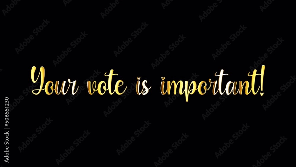 Poster your vote is important golden hand writer text with light motion animation element effect. 4k seamle
