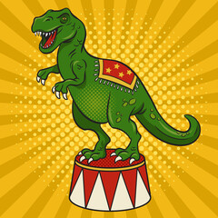 Circus dinosaur tyrannosaurus on circus stand pop art retro vector illustration. Comic book style imitation.