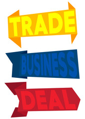 Set of ribbon with Business, Trade, Deal text. Banner template. Label sticker. Sign.