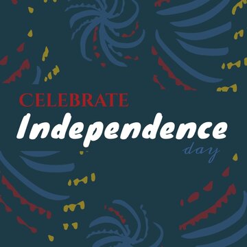 Illustrative image of celebrate independence day text and colorful fireworks on blue background