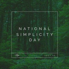 Obraz premium Composite image of national simplicity day and july 12 text against lush trees growing in forest