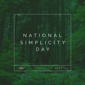 Composite Image Of National Simplicity Day And July 12 Text Against Lush Trees Growing In Forest