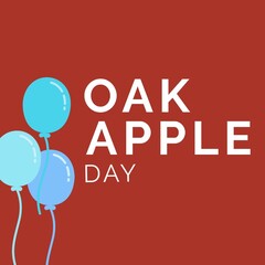 Illustration of oak apple day by blue balloons over red background with copy space