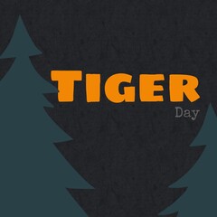 Illustrative image of tiger day text and black upside down pine tree in forest, copy space