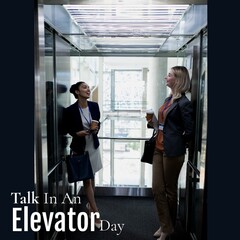 Talk in an elevator day text with smiling multiracial businesswomen talking in elevator, copy space