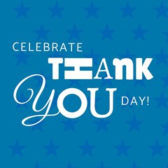 Illustration of celebrate thank you day text with star shapes over blue background, copy space