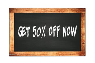 GET  50%  OFF  NOW text written on wooden frame school blackboard.