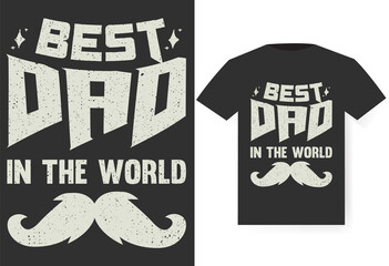 Best DAD in the world, Dad T-Shirt Design Vector,  father's simple vector, illustration, and father's day t-shirt design
